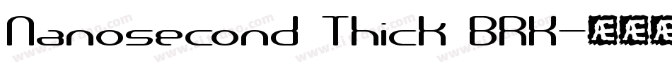 Nanosecond Thick BRK字体转换